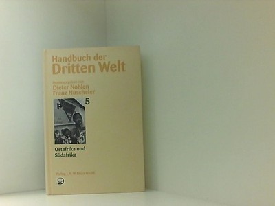 Handbuch der Dritten Welt. 8 Bde., Bd.5. Ostafrika und Südafrika Dieter, Nohlen