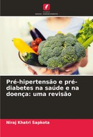Niraj Khatri Sapkota | Pré-HipertensãO E Pré-Diabetes Na SaúDe E Na DoençA:...