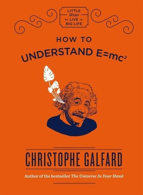 How To Understand E =mc² | Christophe Galfard | englisch