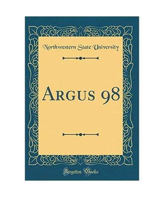 Argus 98 [Classic Reprint], Northwestern State University