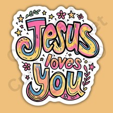 Jesus Loves You Christian Uplifting Motivational 3" Vinyl Sticker