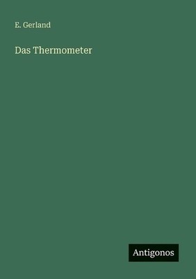 Das Thermometer by E. Gerland (German) Paperback Book