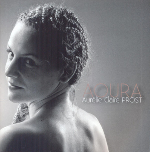 Альбом Aurelie Claire Prost Aoura (CD) (ИМПОРТИРОВАН из Великобритании)