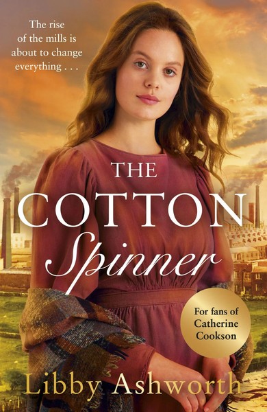 The Cotton Spinner | An Absolutely Gripping Historical Saga | Libby Ashworth-image