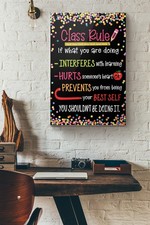 Classroom Class Rules If What You Are Doing Poster Wrapped Canvas
