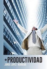 +Productividad by Jorge Lopez Herrera (English) Hardcover Book