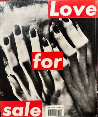 Barbara Kruger 『Love for sale』ハードカバー版 Amazon | Love for Sale: The Words and Pictures of Barbara