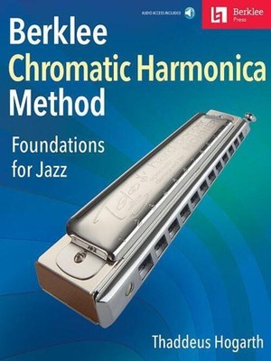 Thaddeus Hogarth | Berklee Chromatic Harmonica Method Foundations for Jazz...