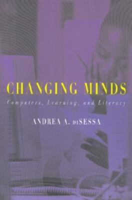 Changing Minds: Computers, Learning, And Literacy