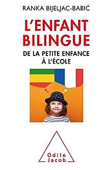 L'Enfant bilingue: De la petite enfance à l'école de Bijel... | Livre | état bon