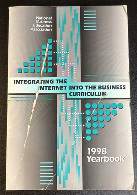 INTEGRATING THE INTERNET INTO BUSINESS CURRICULUM 1998 YEARBOOK #36 PB 09Labonty
