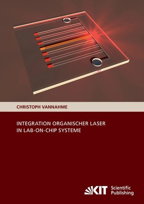 Integration organischer Laser in Lab-on-Chip Systeme Christoph Vannahme Buch