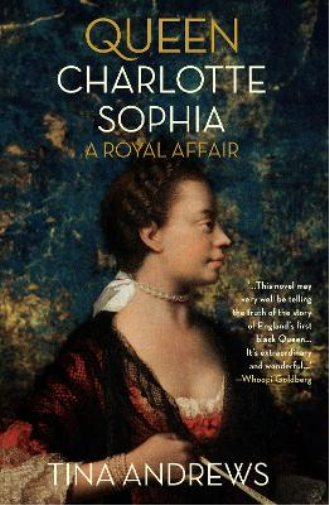 Tina Andrews Queen Charlotte Sophia (Copertina rigida)