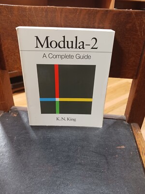 Modula-2 A Complete Guide K. N. King 1988 SC College 