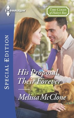 His Proposal, Their Forever (The Coles of Haley's Bay, 1)