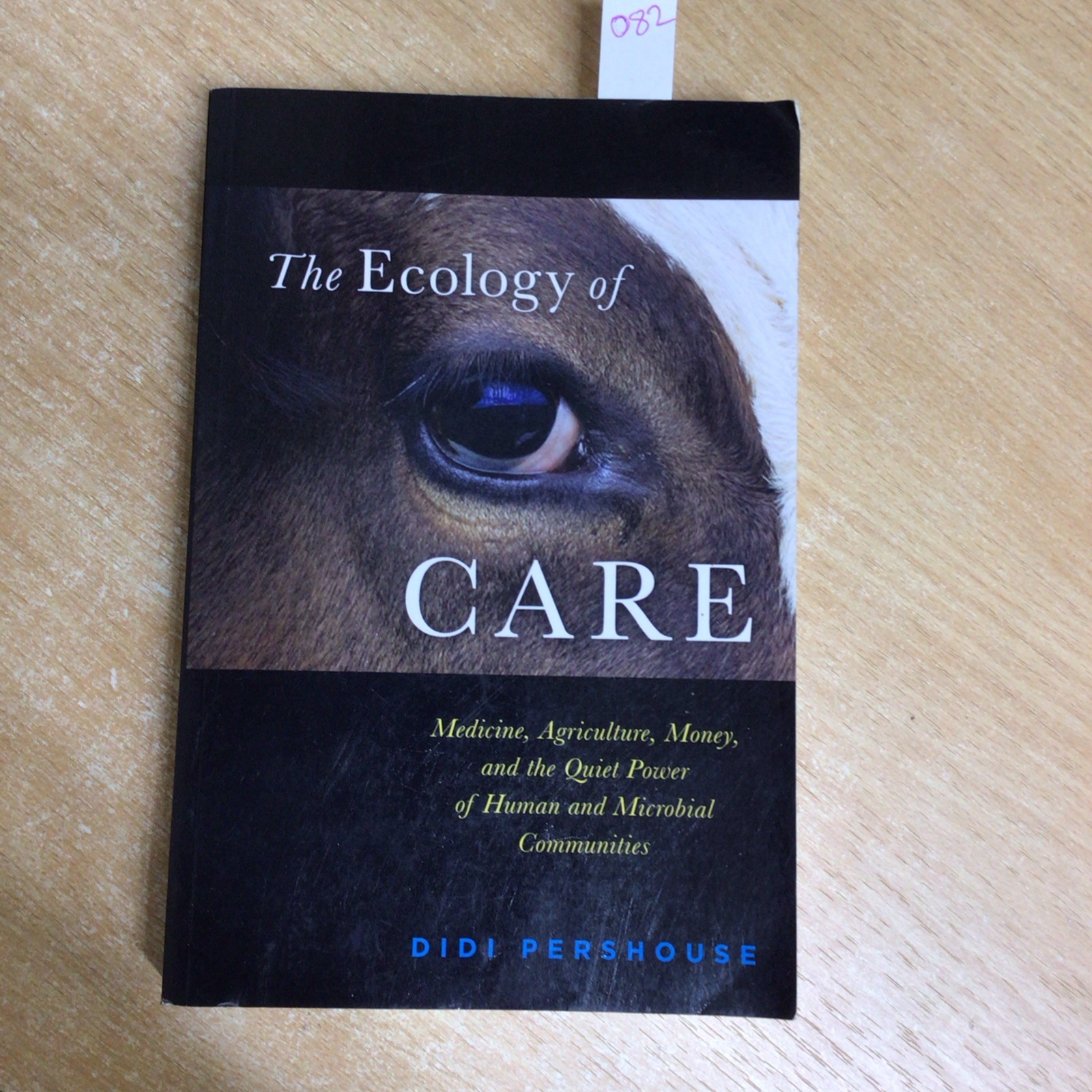 The Ecology of Care: Medicine, Agri..., Pershouse, Didi