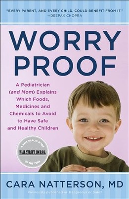 WORRY PROOF: A PEDIATRICIAN (AND MOM) EXPLAINS WHICH By Cara Natterson EXCELLENT