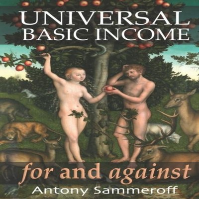 Universal Basic Income - For and Against foreword by Robert P. Mu