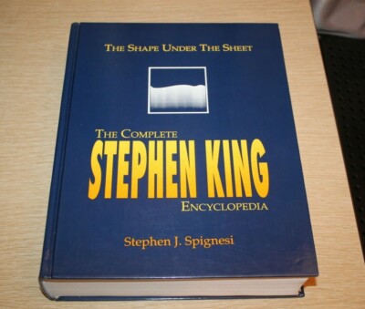 The Shape Under The Sheet : The Complete Stephen King Encyclopedia FIRST EDITION