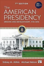 American Presidency : Origins and Development, 1776-2014 by Sidney M. Milkis and
