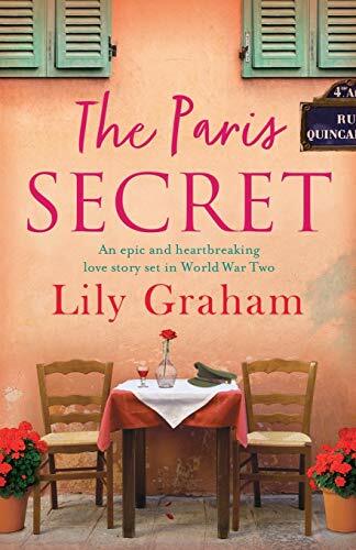 The Paris Secret: An epic and heartbreaking love story set in World War Two By