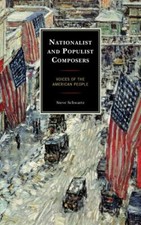 Nationalist and Populist Composers : Voices o...