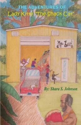 Die Abenteuer der Lady Kitty ''die Hüttenkatze'' von Shara S. Johnson [Taschenbuch]