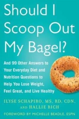 #ad #ad Should I Scoop Out My Bagel?: And 99 Other Answers to Your Everyday Diet GOOD $3.98