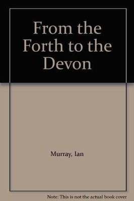 From the Forth to Devon in Old Picture - Hardcover, by Ian Murray - Very Good