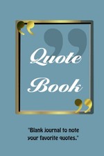 Quote Book: Blank Journal to Note Your Favorite Quotes