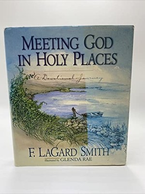 Meeting God in Holy Places by Lagard-Smith, F. 1565075218 FREE Shipping