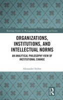 Organizations, Institutions, And Intellectual Norms | Alexander Styhre | Buch