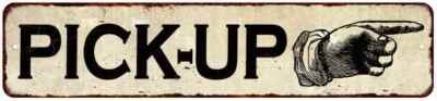 Pick Up Right Hand Pointer Distressed Metal Sign Chic Décor 4x18 104180005007