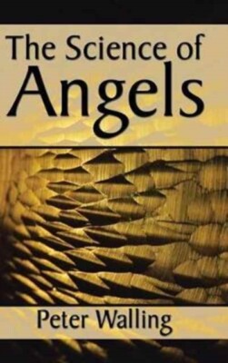 Walling - Science of Angels - New hardback or cased book - 56 - X555z