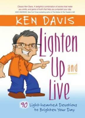 Lighten Up and Live: 90 Light-hearted Devotions to Brighten Your Day - GOOD