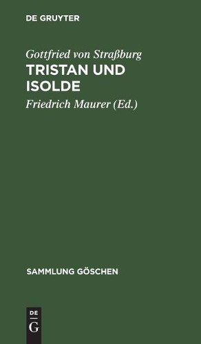 Gottfried Von Straßburg Tristan Und Isolde (Hardback) Sammlung Göschen