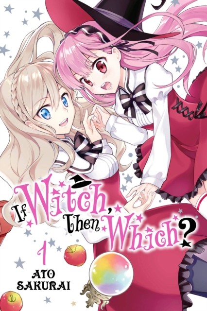 If Witch, Then Which?, Vol. 1 by Ato Sakurai PAPERBACK 9781975316211