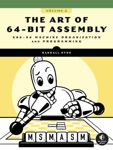 The Art of 64-Bit Assembly, Volume 2 - 9781718504349
