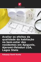 Adepoju Ranti Kunle | Avaliar Os Efeitos Da Qualidade Da HabitaçãO No...