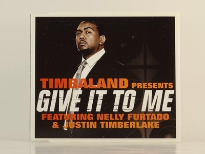 TIMBALAND PRESENTS (FT NELLY FURTADO AND JUSTIN TIMBERLAKE) GIVE TO TO ME (G6) 2