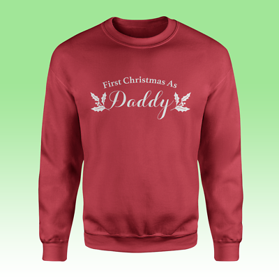 First Christmas As Daddy Jumper Dad Father Xmas Festive Holly Sweatshirt  Gift