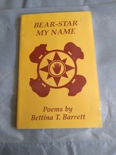 Bear Star My Name Poems by Betina T Barrett Signed poetry Grisley Bear spirits