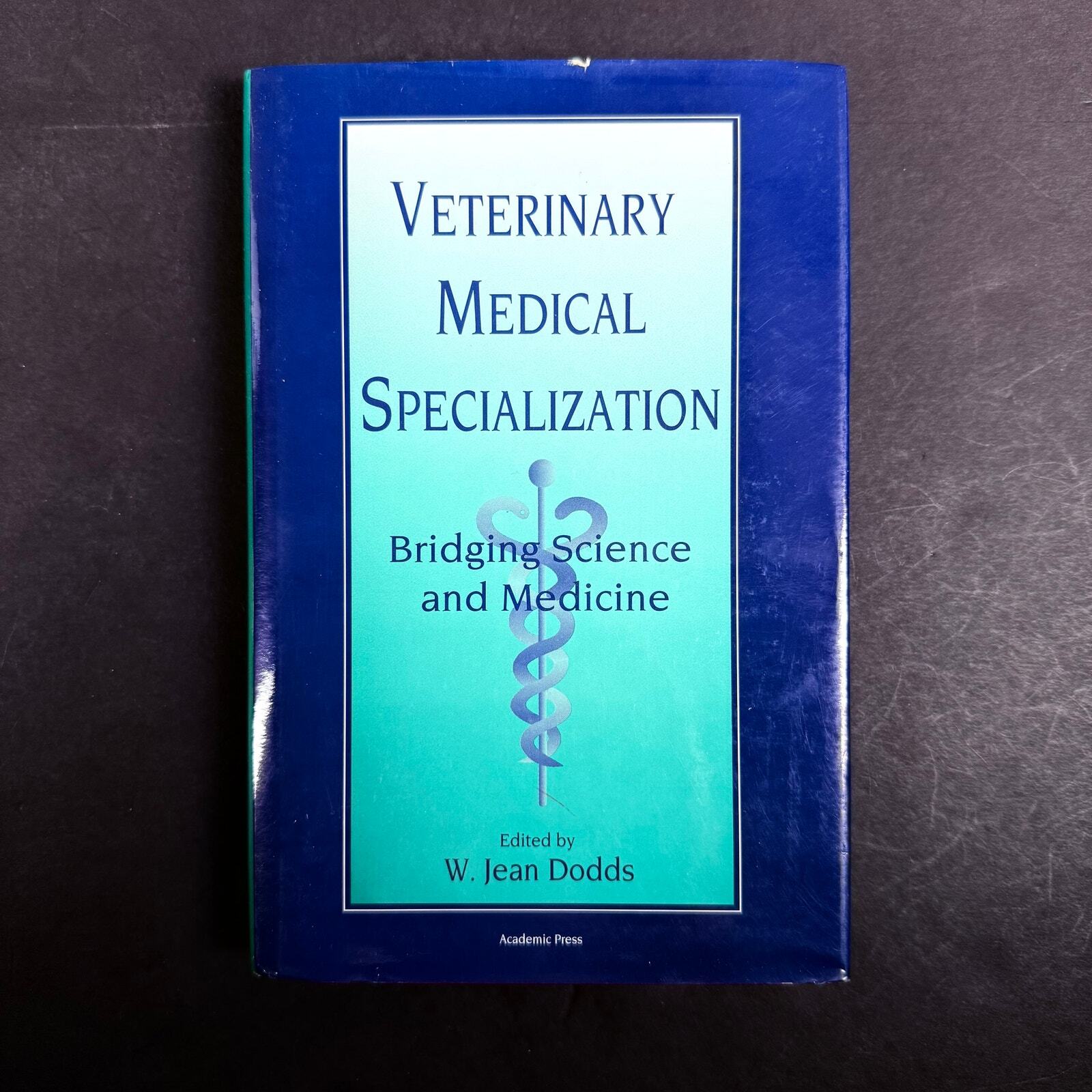 Veterinary Medical Specialization Bridging Science & Medicine Dodds 1st Edition
