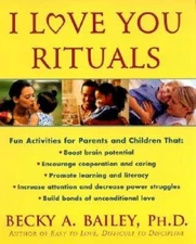 I Love You Rituals - Paperback By Bailey, Becky A. - VERY GOOD