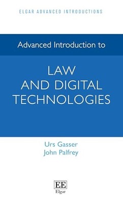 Advanced Introduction to Law and Digital Technologies by Urs Gasser NEW