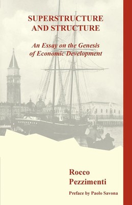 Superstructure and Structure. An Essay on the Genesis of Economic Development