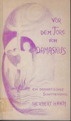 Vor dem Tore von Damaskus : Ein dramat. Schattenspiel. Hahn, Herbert: