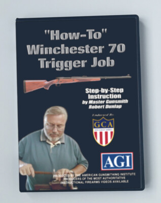 AGI  How-To  Winchester 70 Trigger Job Course DVD with Robert Dunlap