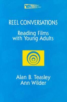 Reel Conversations: Reading Films with Young Adults (Young Adult Litera - GOOD