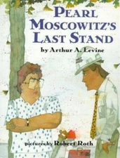 Pearl Moscowitz's Last Stand - 9780688107536, hardcover, Arthur A Levine